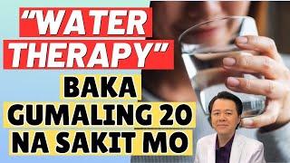 "Water Therapy": Baka Gumaling 20 na Sakit mo. - By Doc Willie Ong (Internist and Cardiologist)