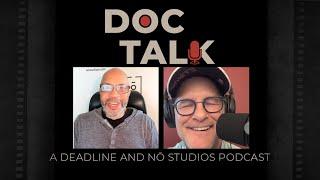 Deadline Hollywood and Nō Studios Present: Doc Talk, a New Documentary Podcast | Full Bonus Episode