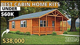 BEST LOG CABIN KITS UNDER $60K