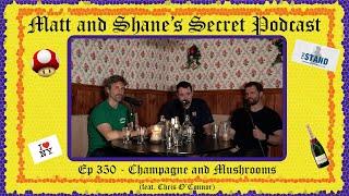 Ep 350 - Champagne and Mushrooms (feat. Chris O'Connor)