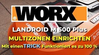 WORX Landroid / Multizonen einrichten / funktioniert 100 % mit Trick