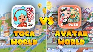 Toca life world vs Avatar World  Toca Boca vs Pazu