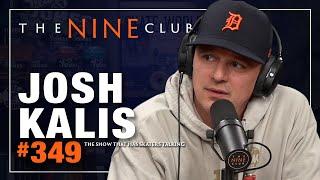 Josh Kalis | The Nine Club #349