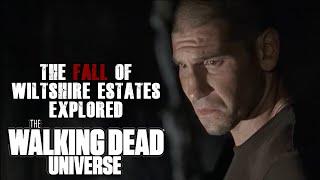 The Fall of Wiltshire Estates Explored | The Walking Dead Universe Lore