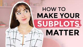 HOW TO WRITE SUBPLOTS…and keep track of them without losing your mind