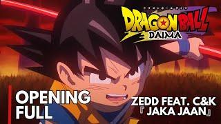 Dragon Ball DAIMA Opening FULL 『 Jaka Jaan 』by Zedd feat. C&K