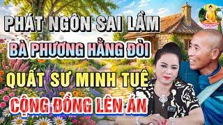 Quay xe! Bà Phương Hằng Nói Về Thầy Thích Minh Tuệ, Phân tích vụ Quất Thầy Minh Tuệ…