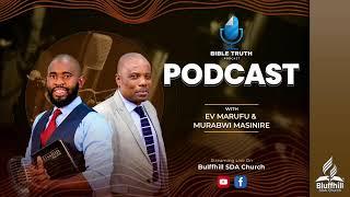 Bluffhill SDA Church || Bible Truth PODCAST with Ev Marufu & Murambwi Masinire || 144 Thousands || 2