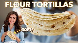 How To Make Flour Tortillas - SO SOFT!  