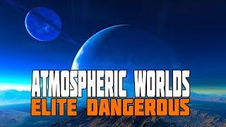 Elite Dangerous - Atmospheric Worlds: The Possibilities