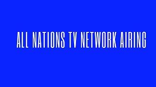 ALL NATIONS TV AIRING