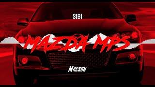 Sibi - Mazda MPS (M4CS0N Remix) 2021