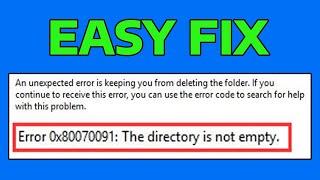 How To Fix The Directory is Not Empty Error 0x80070091