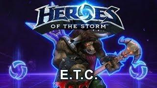 Heroes of the Storm - E.T.C. (Gameplay)