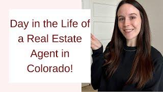 Day in the life of a real estate agent in colorado