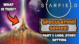 Predicting Starfield Lore, Story, & Setting Details! | Starfield Speculation Series Part 1