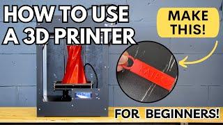 How To Use a 3D Printer For COMPLETE Beginners!