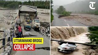 Dehradun-Rishikesh bridge collapses, roads cave-in as heavy rain lashes Uttarakhand