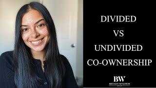 Divided vs Undivided Co-Ownership