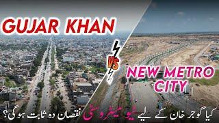 Effects of New Metro City Gujar Khan on Gujar Khan City