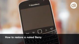 How To Restore A Nuked BlackBerry