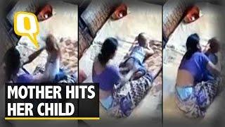 The Quint: Caught on Cam: Mother Brutally Beats Her Child