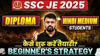 SSC JE 2025 | Diploma & Hindi Medium Student कैसे करे Preparation? | Beginner Strategy