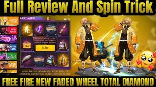 Free Fire Faded Wheel Total Diamond | New Faded Wheel Free Fire Full Review | Faded Wheel Spin