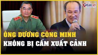 Bộ Công an khẳng định ông Dương Công Minh không bị cấm xuất cảnh | Báo VietNamNet