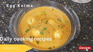 Egg Korma | Hyderabadi Style | Daily Cooking Recipe Episode 2 |