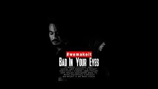 B-8EIGHT | Amit Dangol - Bad In Your Eyes (Official Music Video)