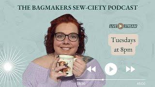 The Bag Makers Sew-Ciety Podcast - Chat with Rae Williams