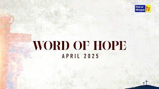 Word of Hope for April 2025 | New Hope TV