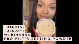 TUTORIAL TUESDAY WITH RIHANNA: SETTING POWDER TUTORIAL | Fenty Beauty