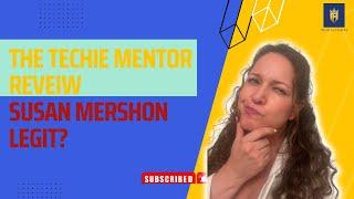 The Techie Mentor Review Susan Mershon Legit?