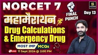 NORCET 7 Maha Marathon Class | Drug Calculations and Emergency Drug | NORCET 7 Marathon | Raju Sir