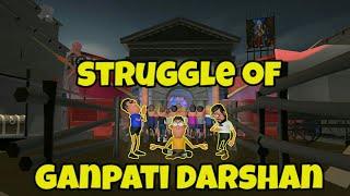 Struggle of Ganpati darshan