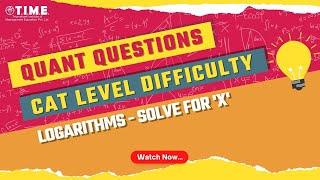 Quant Questions - CAT Level Difficulty - Logarithms - Solve for 'x'