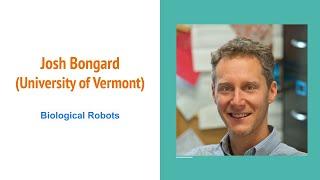 Biological Robots - Josh Bongard | Embodied AI Lecture Series at AI2