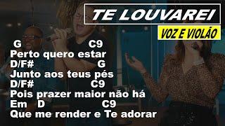 TE LOUVAREI - Toque no Altar "Voz e Violão" | Cifra Simplificada