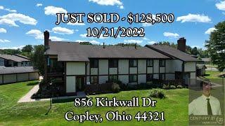 JUST SOLD! 856 Kirkwall Dr, Copley, Ohio - CONDO in parklike setting!