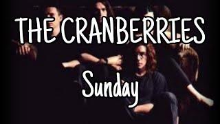 THE CRANBERRIES - Sunday (Lyric Video)