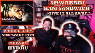 Shwabadi ft. Ham Sandwich "Give It All Away" Red Moon Reaction