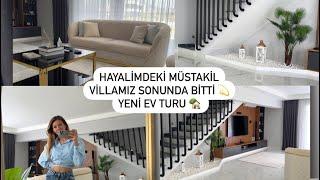 YENİ EV TURU  SONUNDA YENİ MÜSTAKİL 4+1 VİLLAMIZA TAŞINDIK | EV TURU 2024