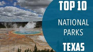 Top 10 Best National Parks to Visit in Texas | USA - English