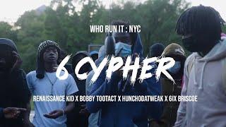 Renaissance Kid x Bobby TooTact x Hunchodatweak x 6ix Briscoe - 6 Cypher (WhoRunItNYC Performance)