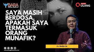 Saya Masih Berdosa. Apakah Saya Termasuk Orang Munafik? | Ev. Bedjo Lie