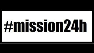 #mission24h Startschuss