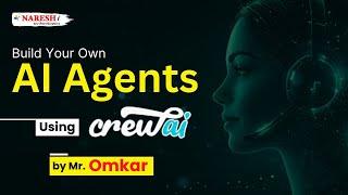 Build Your Own AI Agents using Crew AI | Mr. Omkar | Naresh IT