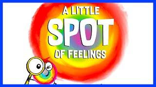  A Little Spot of Feelings - Emotion Detective By Diane Alber READ ALOUD